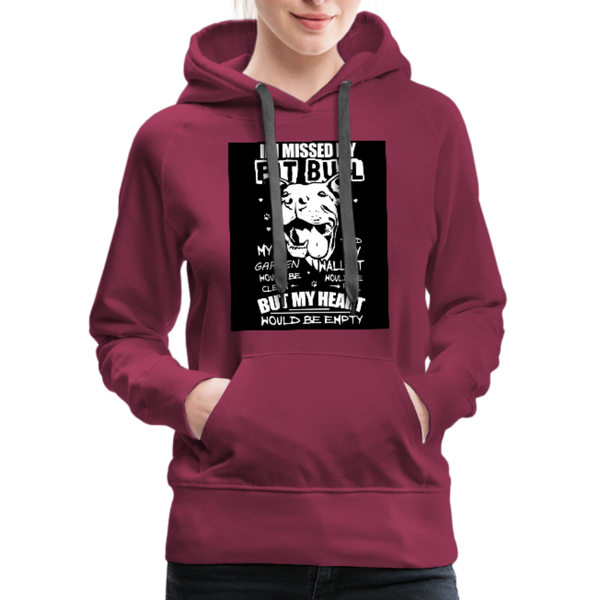 If I Missed My Pitbull Women’s Premium Hoodie - burgundy