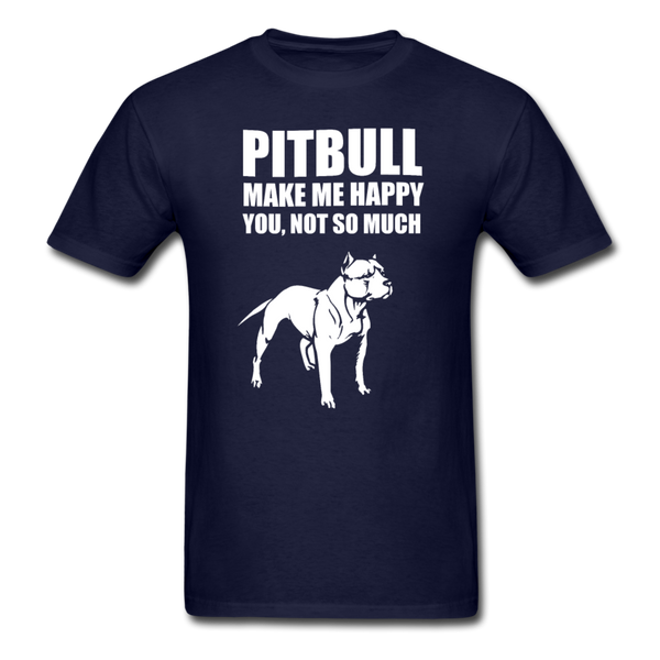 Pitbull Make Me Happy You, Not So Much Men's T-Shirt - navy