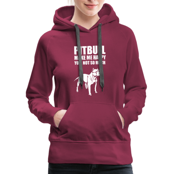 Pitbull Make Me Happy You Not So Much Women’s Premium Hoodie - burgundy