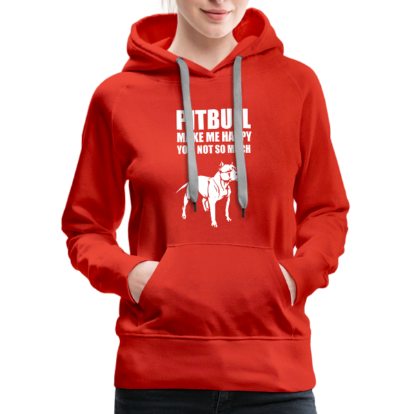 Pitbull Make Me Happy You Not So Much Women’s Premium Hoodie - red