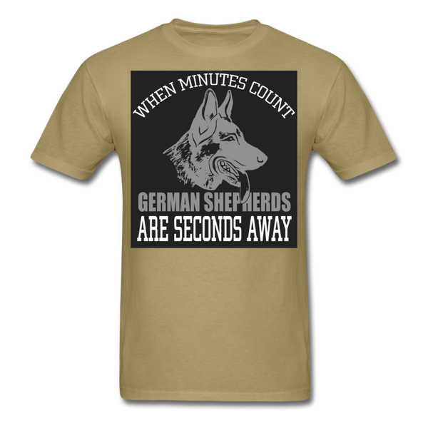 When Minutes Count German Shepherds Are Seconds Away Men's T-Shirt - khaki