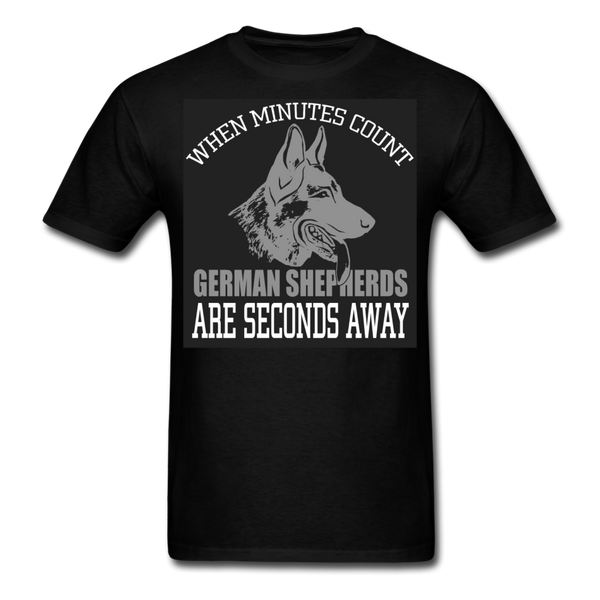 When Minutes Count German Shepherds Are Seconds Away Men's T-Shirt - black