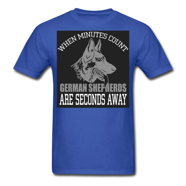 When Minutes Count German Shepherds Are Seconds Away Men's T-Shirt - royal blue