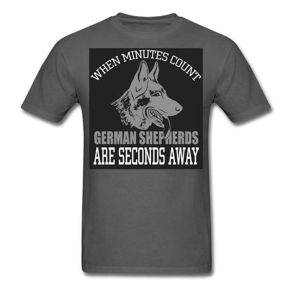 When Minutes Count German Shepherds Are Seconds Away Men's T-Shirt - charcoal