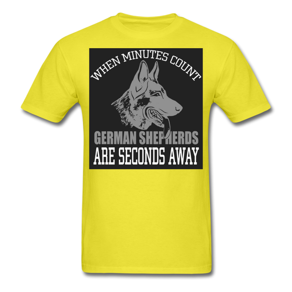 When Minutes Count German Shepherds Are Seconds Away Men's T-Shirt - yellow