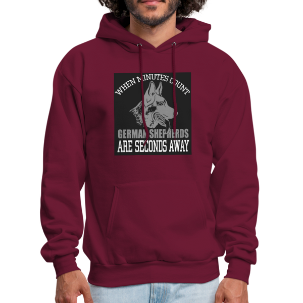 When Minutes Count German Shepherds Are Seconds Away Men's Hoodie - burgundy
