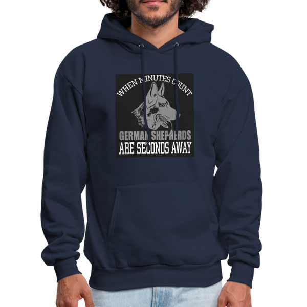 When Minutes Count German Shepherds Are Seconds Away Men's Hoodie - navy