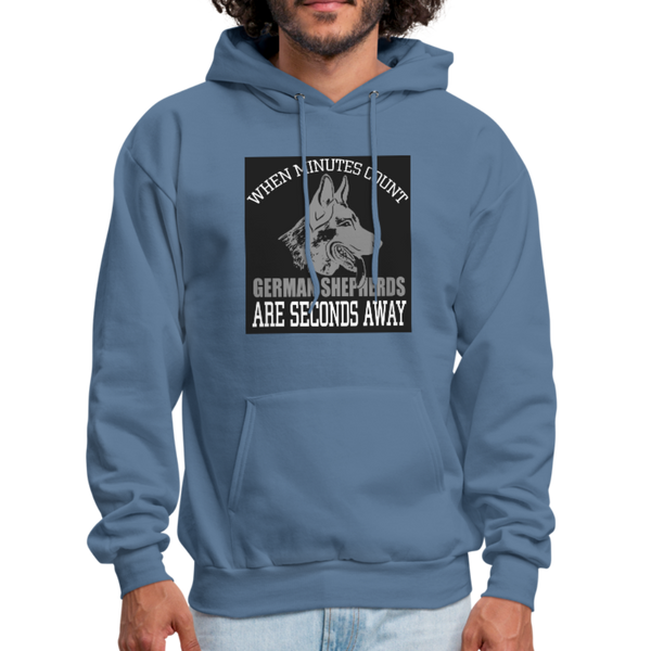 When Minutes Count German Shepherds Are Seconds Away Men's Hoodie - denim blue
