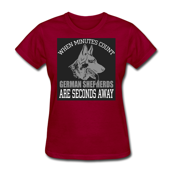 When Minutes Count German Shepherds Are Seconds Away Women's T-Shirt - dark red