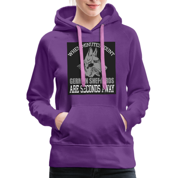 When Minutes Count German Shepherds Are Seconds Away Women’s Premium Hoodie - purple