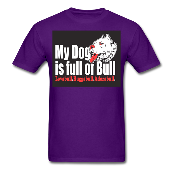 My Dog Is Full Of Bull Men's T-Shirt - purple