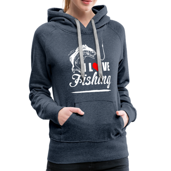 I Love Fishing Women’s Premium Hoodie - heather denim