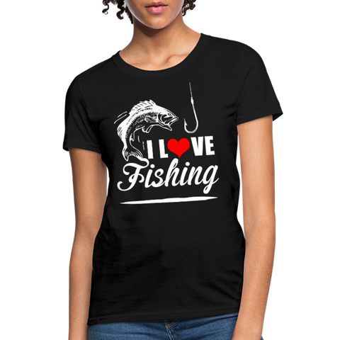 I Love Fishing Women's T-Shirt - black