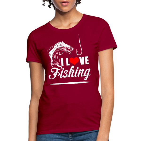 I Love Fishing Women's T-Shirt - dark red