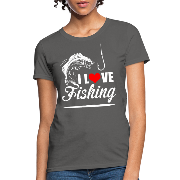 I Love Fishing Women's T-Shirt - charcoal