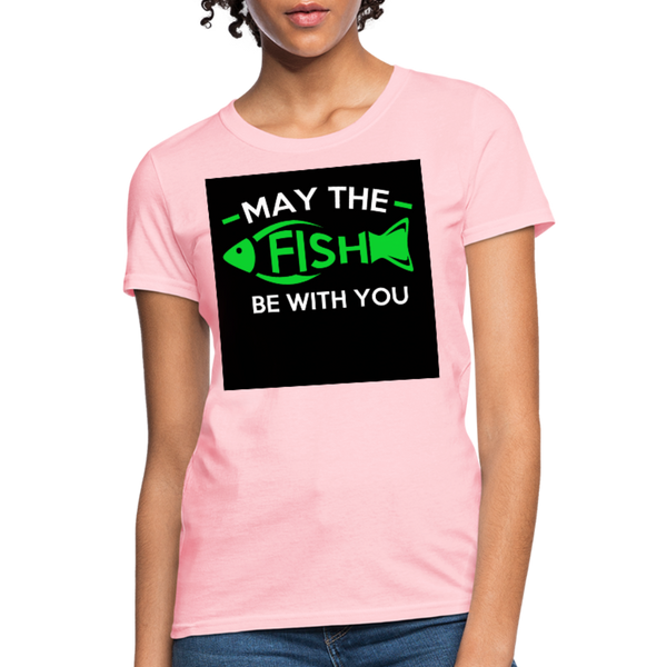 May The Fish Be With You Women's T-Shirt - pink