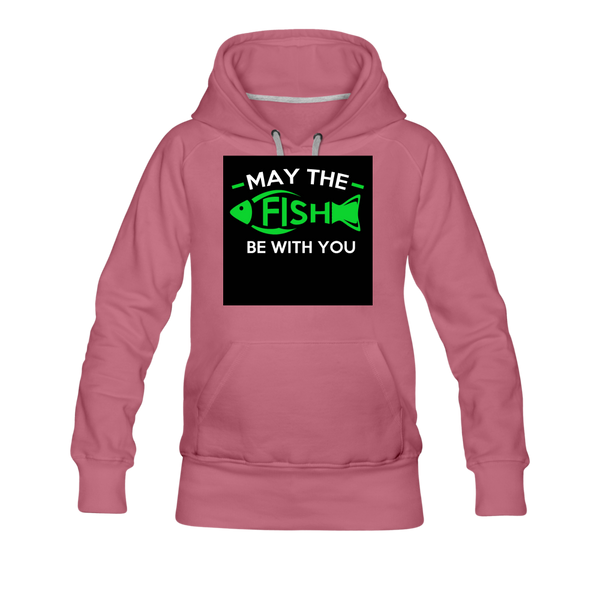 May The Fish Be With You Women’s Premium Hoodie - mauve