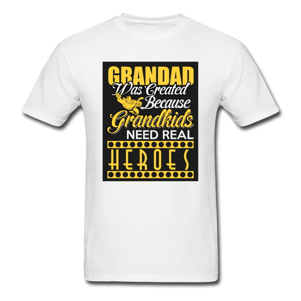 Grandad Was Created Because Grandkids Need Real Heroes Men's T-Shirt - white