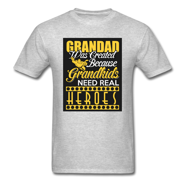 Grandad Was Created Because Grandkids Need Real Heroes Men's T-Shirt - heather gray