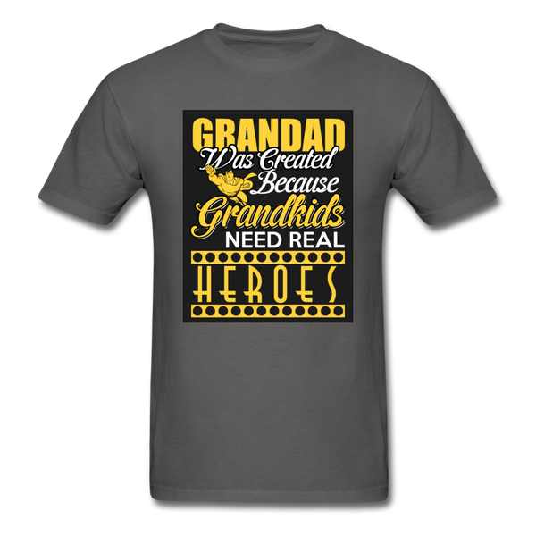 Grandad Was Created Because Grandkids Need Real Heroes Men's T-Shirt - charcoal