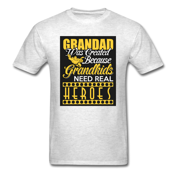 Grandad Was Created Because Grandkids Need Real Heroes Men's T-Shirt - light heather gray