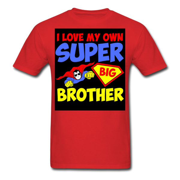 I Love My Own Super Big Brother Men's T-Shirt - red