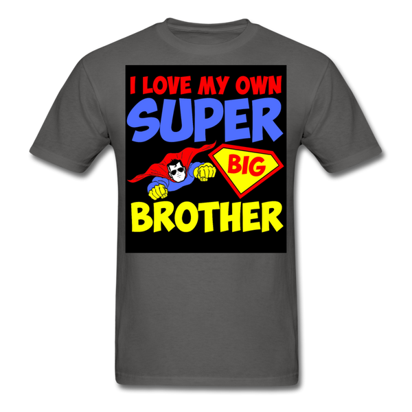 I Love My Own Super Big Brother Men's T-Shirt - charcoal