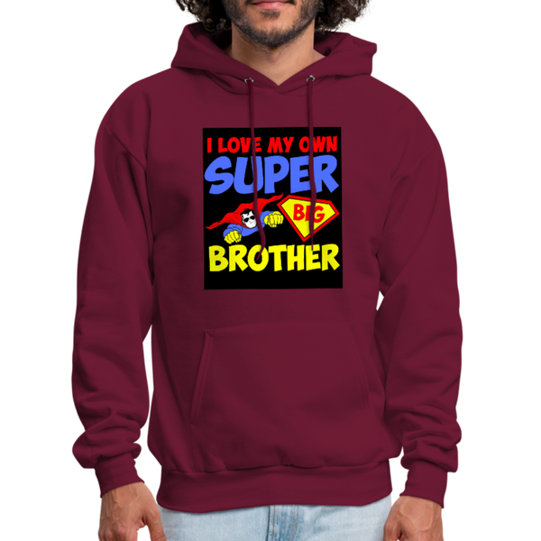 I Love My Own Super Big Brother Men's Hoodie - burgundy