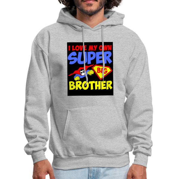 I Love My Own Super Big Brother Men's Hoodie - heather gray