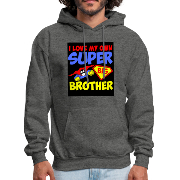 I Love My Own Super Big Brother Men's Hoodie - charcoal gray