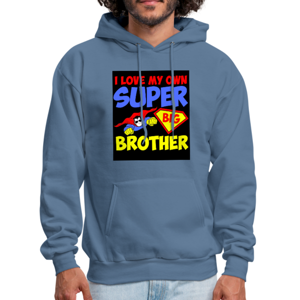 I Love My Own Super Big Brother Men's Hoodie - denim blue