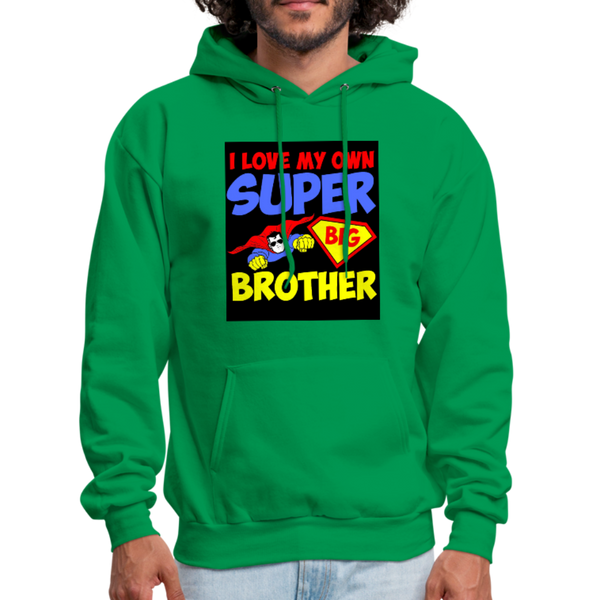 I Love My Own Super Big Brother Men's Hoodie - kelly green