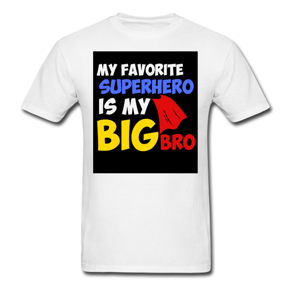 My Favorite Superhero Is My Big Bro Men's T-Shirt - white