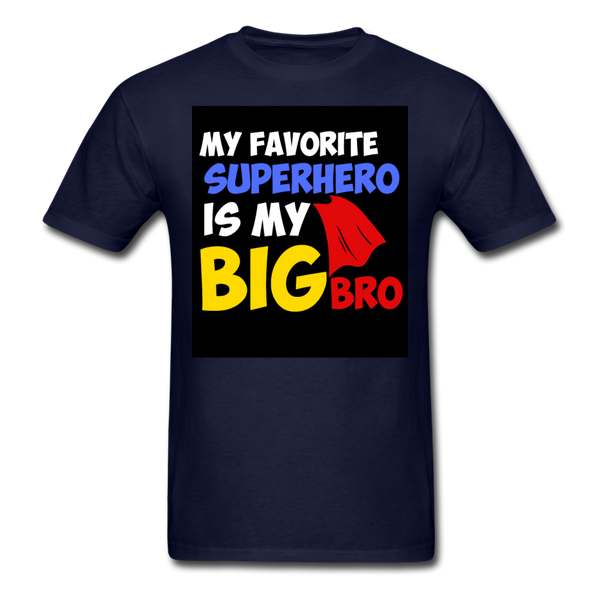 My Favorite Superhero Is My Big Bro Men's T-Shirt - navy