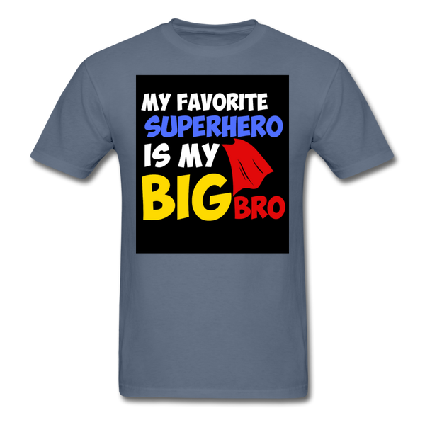 My Favorite Superhero Is My Big Bro Men's T-Shirt - denim