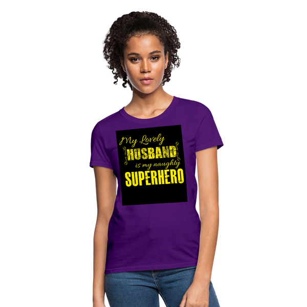 My Lovely Husband Is My Naughty Superhero Women's T-Shirt - purple