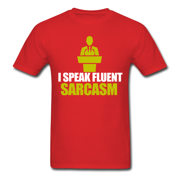 I Speak Fluent Sarcasm Men's T-Shirt - red