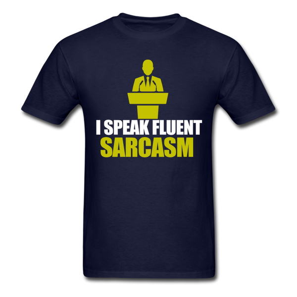 I Speak Fluent Sarcasm Men's T-Shirt - navy