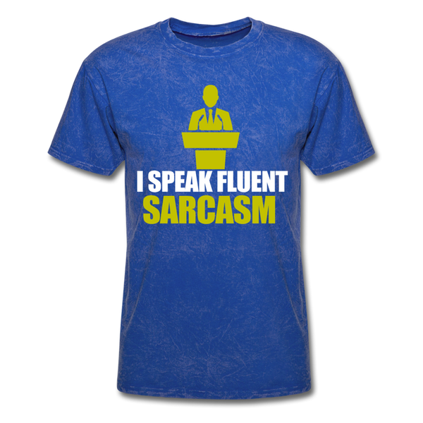 I Speak Fluent Sarcasm Men's T-Shirt - mineral royal