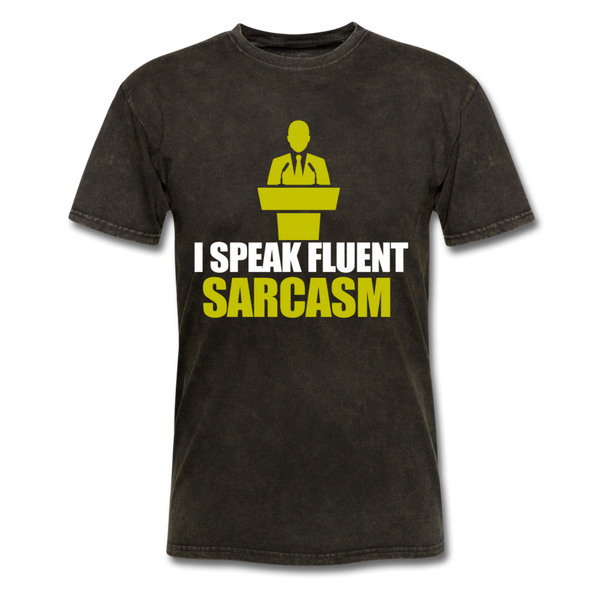 I Speak Fluent Sarcasm Men's T-Shirt - mineral black