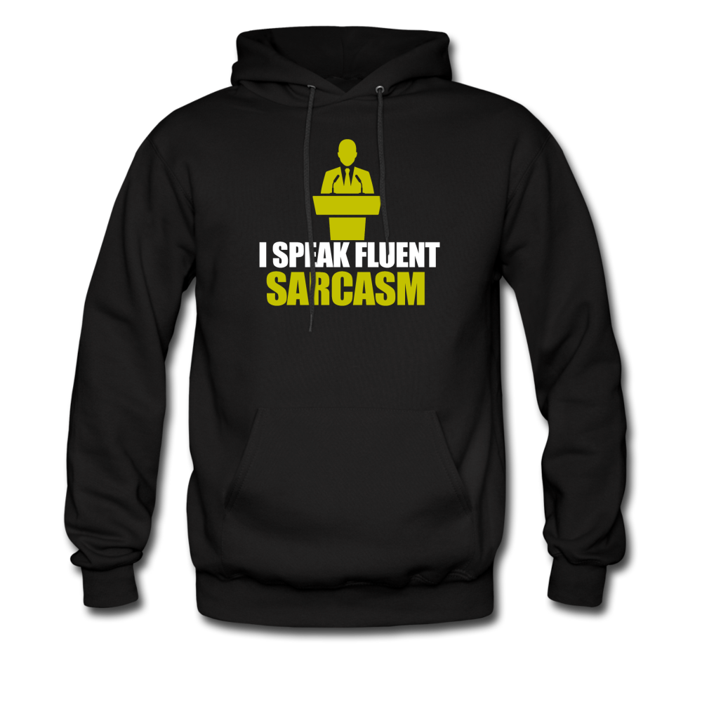 I Speak Fluent Sarcasm Men's Hoodie - black