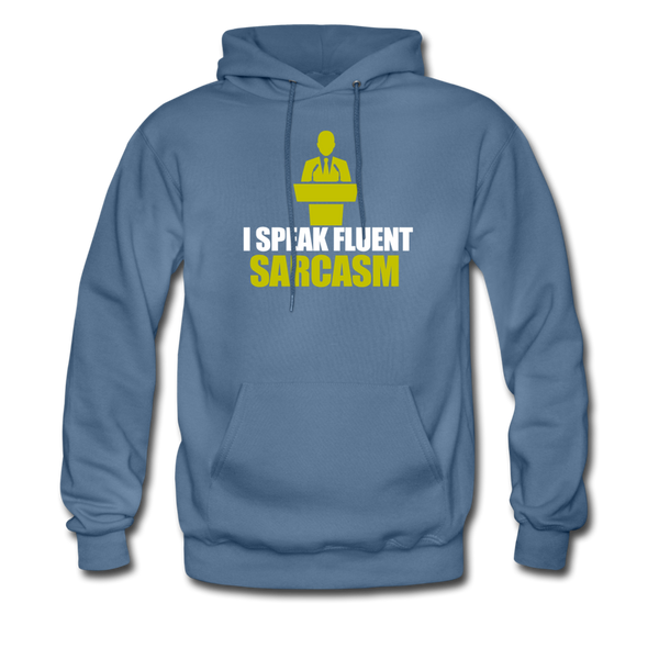 I Speak Fluent Sarcasm Men's Hoodie - denim blue