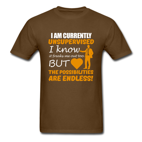 I Am Currently Unsupervised Men's T-Shirt - brown