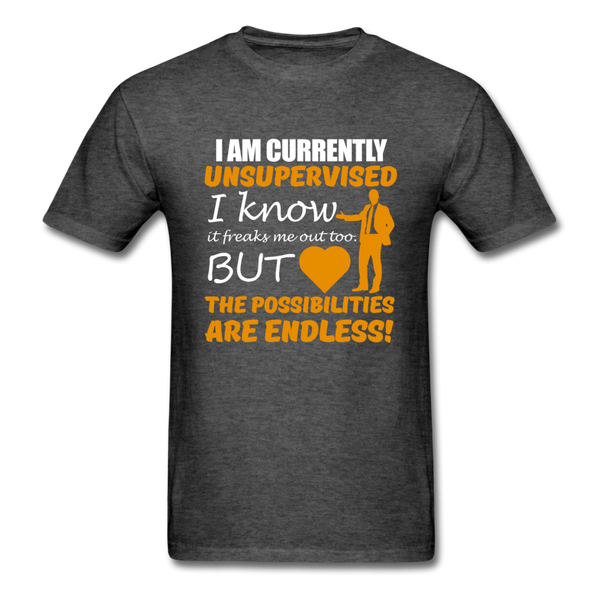 I Am Currently Unsupervised Men's T-Shirt - heather black