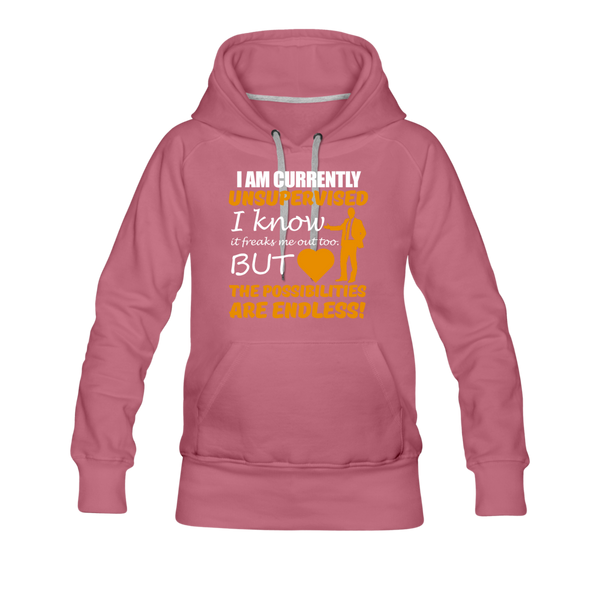 I Am Currently Unsupervised Women’s Premium Hoodie - mauve