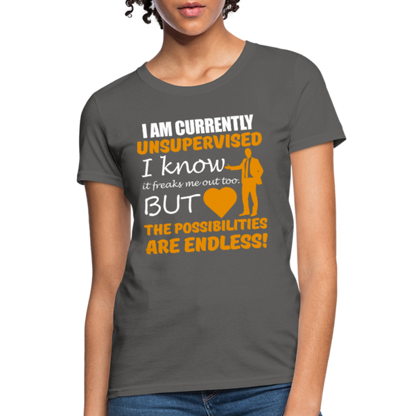 I Am Currently Unsupervised Women's T-Shirt - charcoal