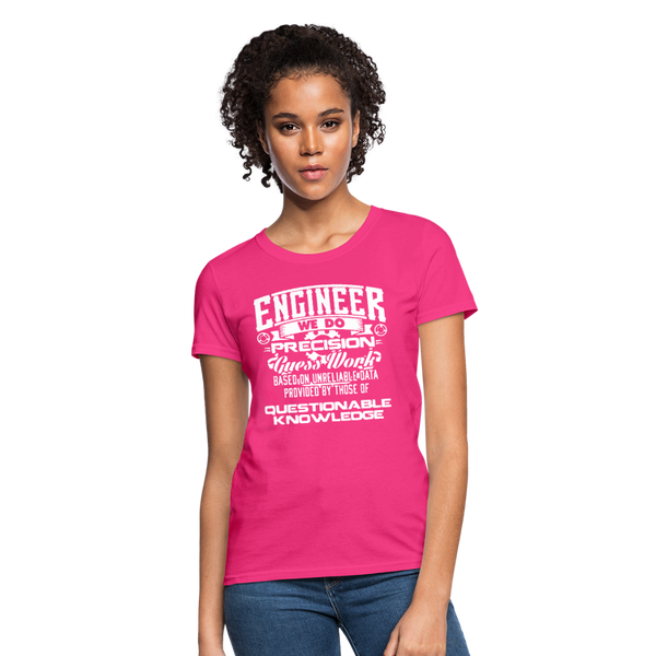 Engineer We Do Precision Guess Work Women's T-Shirt - fuchsia