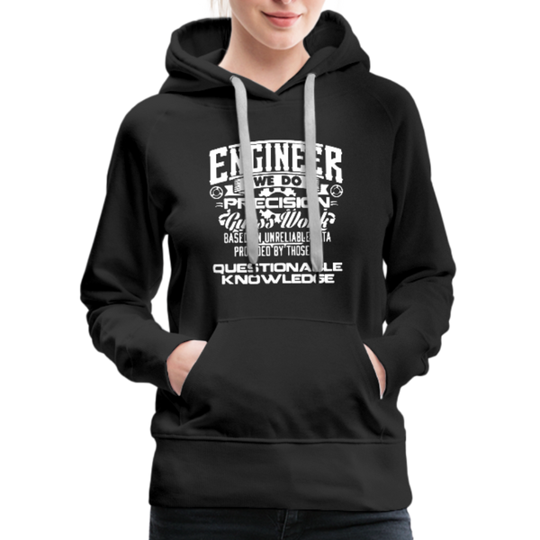 Engineer We Do Precision Guess Work Women’s Premium Hoodie - black