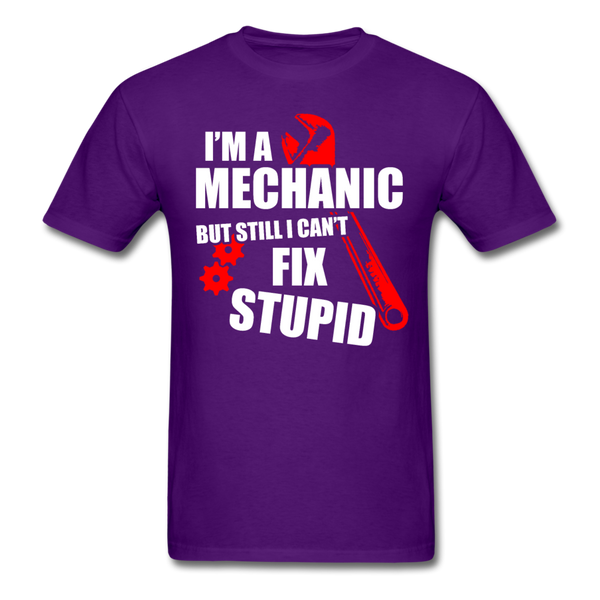 I'm A Mechanic But Still I Can't Fix Stupid Men's T-Shirt - purple