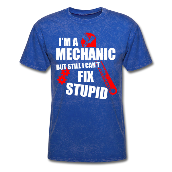 I'm A Mechanic But Still I Can't Fix Stupid Men's T-Shirt - mineral royal